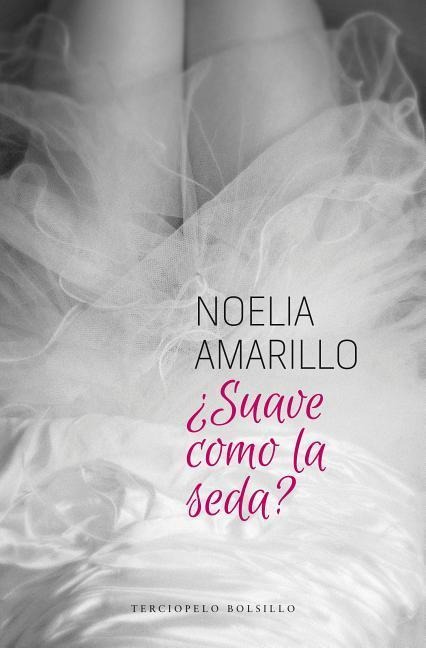 Suave Como La Seda? - Noelia Amarillo