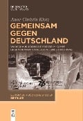 Cover-Bild zum Titel 'Gemeinsam gegen Deutschland' von 'Anne-Christin Klotz'