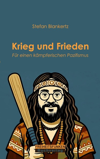 Krieg und Frieden - Stefan Blankertz