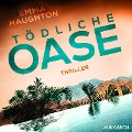 Cover-Bild zum Titel 'Tödliche Oase' von 'Emma Haughton'
