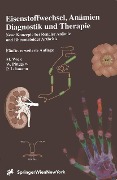 Eisenstoffwechsel, Anämien Diagnostik und Therapie - M. Wick, W. Pinggera, P. Lehmann