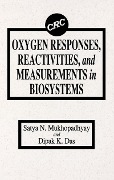 Cover-Bild zum Titel 'Oxygen Responses, Reactivities, and Measurements in Biosystems' von 'S. N. Mukhopadhyay, Dipak K. Das'