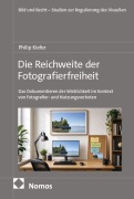 Cover-Bild zum Titel 'Die Reichweite der Fotografierfreiheit' von 'Ll. M. Kiefer'