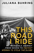 Cover-Bild zum Titel 'This Road I Ride' von 'Juliana Buhring'
