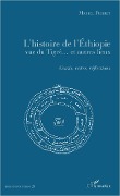Cover-Bild zum Titel 'L'histoire de l'Ethiopie vue du Tigré... et autres lieux' von 'Perret'
