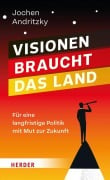 Cover-Bild zum Titel 'Visionen braucht das Land' von 'Jochen Andritzky'