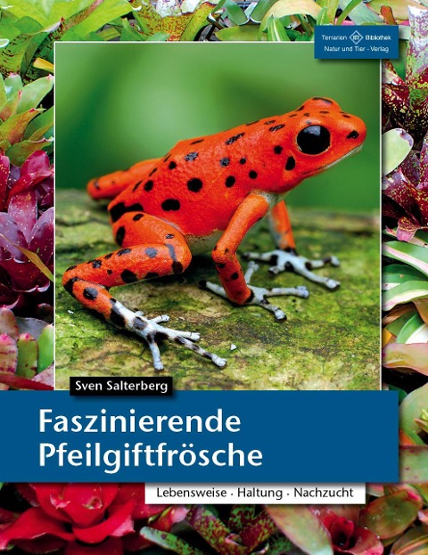 Faszinierende Pfeilgiftfrösche - Sven Salterberg