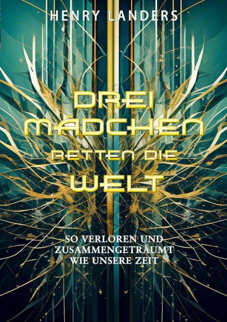 Drei Mädchen retten die Welt - Henry Landers