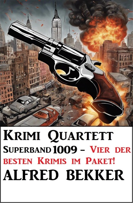 Krimi Quartett Superband 1009 - Alfred Bekker