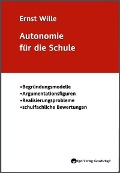 Autonomie für die Schule - Ernst Wille