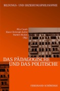 Das Pädagogische und das Politische - 