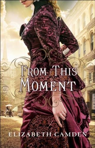 From This Moment - Elizabeth Camden
