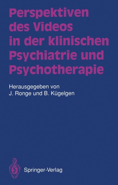Perspektiven des Videos in der klinischen Psychiatrie und Psychotherapie - 