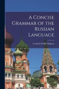 Cover-Bild zum Titel 'A Concise Grammar of the Russian Language' von 'Leonard Arthur Magnus'