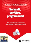 Cover-Bild zum Titel 'Verkauft, verführt, programmiert' von 'Salah Abdeldayem'