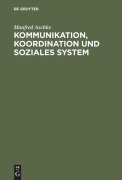 Cover-Bild zum Titel 'Kommunikation, Koordination und soziales System' von 'Manfred Aschke'
