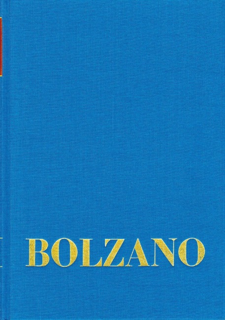 Bernard Bolzano Gesamtausgabe / Reihe I: Schriften. Band 4: Athanasia oder Gründe für die Unsterblichkeit der Seele (Sulzbach 1827) mit Anhang zur zweiten Auflage der Athanasia (Sulzbach 1838) - Bernard Bolzano