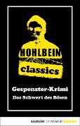 Cover-Bild zum Titel 'Hohlbein Classics - Das Schwert des Bösen' von 'Wolfgang Hohlbein'
