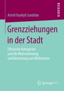 Cover-Bild zum Titel 'Grenzziehungen in der Stadt' von 'Astrid Ouahyb Sundsboe'