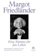 Margot Friedländer. Eine Stimme für das Leben - Margot Friedländer