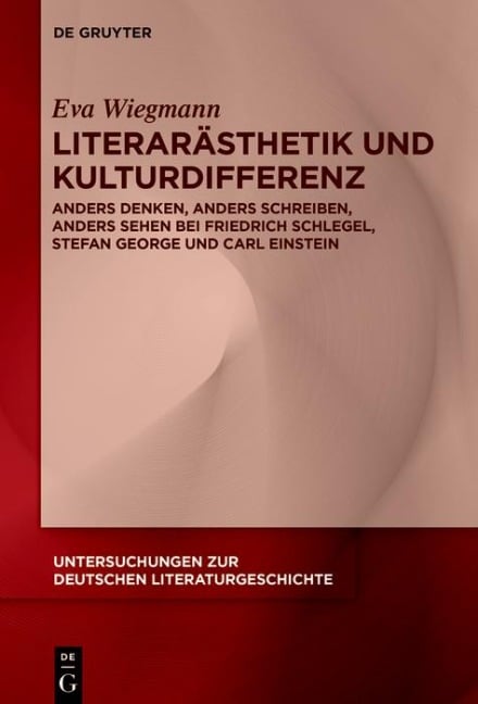 Literarästhetik und Kulturdifferenz - Eva Wiegmann
