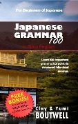 Japanese Grammar 100 - Clay Boutwell, Yumi Boutwell