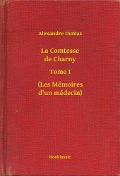 La Comtesse de Charny - Tome I - (Les Mémoires d'un médecin) - Alexandre Dumas