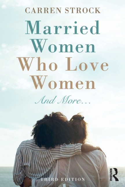 Married Women Who Love Women - Carren Strock