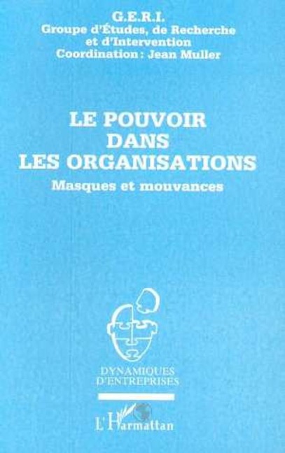 Le pouvoir dans les organisations - G. E. R. I.