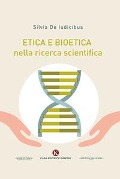 Cover-Bild zum Titel 'Etica e bioetica nella ricerca scientifica' von 'Silvia de Iudicibus'
