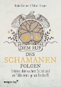 Cover-Bild zum Titel 'Dem Ruf des Schamanen folgen' von 'Heiko Gärtner, Tobias Krüger'