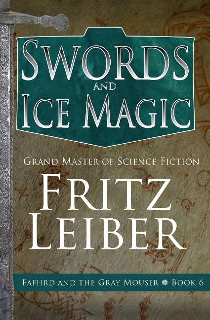 Swords and Ice Magic - Fritz Leiber