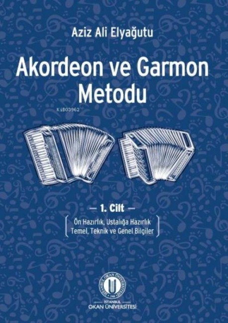 Akordeon Ve Garmon Metodu Cilt 1 - Aziz Ali Elyagutu
