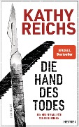 Die Hand des Todes - Kathy Reichs