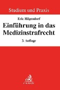Cover-Bild zum Titel 'Einführung in das Medizinstrafrecht' von 'Eric Hilgendorf'
