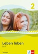 Cover-Bild zum Titel 'Leben leben - Neubearbeitung. Ethik - Ausgabe für Thüringen. Schülerbuch 7.-8. Klasse' von ''