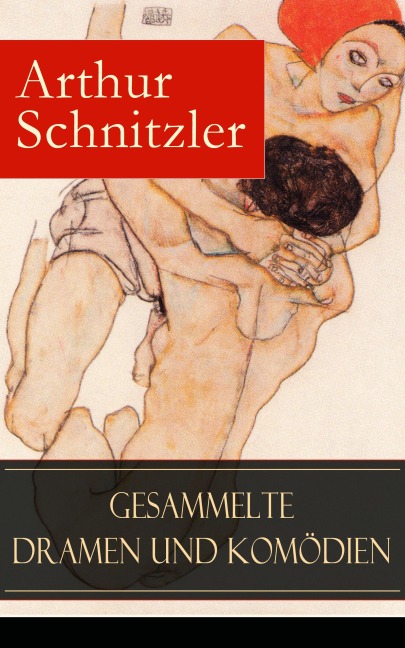 Gesammelte Dramen und Komödien - Arthur Schnitzler