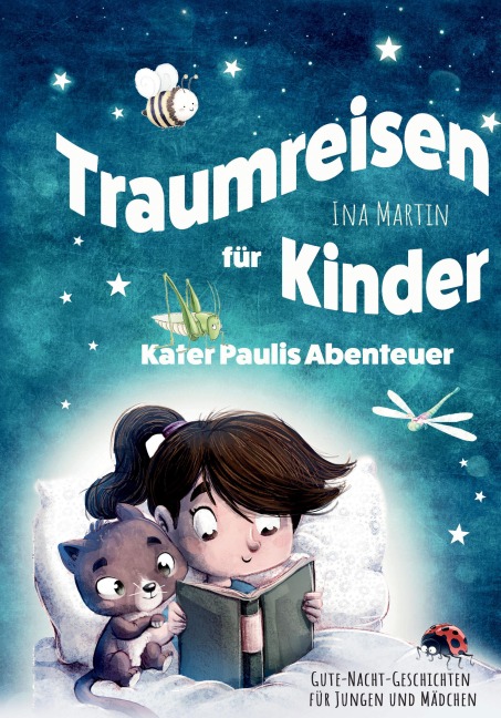 Kater Paulis Abenteuer! Traumreisen für Kinder! - Ina Martin