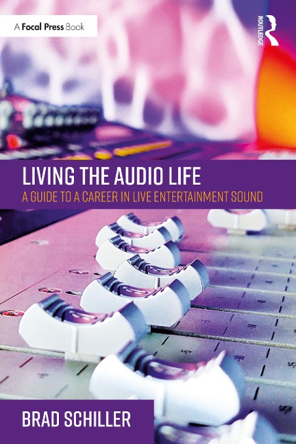 Living the Audio Life - Brad Schiller