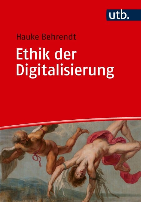 Ethik der Digitalisierung - Hauke Behrendt