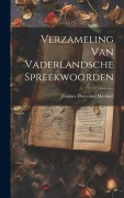 Cover-Bild zum Titel 'Verzameling Van Vaderlandsche Spreekwoorden' von 'Joannes Florentius Martinet'