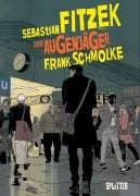 Cover-Bild zum Titel 'Der Augenjäger (Graphic Novel)' von 'Sebastian Fitzek'