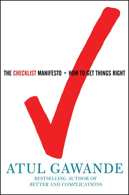 The Checklist Manifesto - Atul Gawande The Checklist Manifesto - Atul Gawande