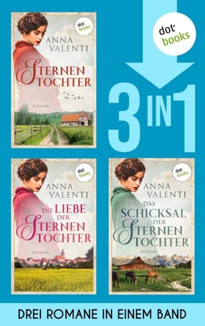 Sternentochter, Die Liebe der Sternentochter & Das Schicksal der Sternentochter - Anna Valenti