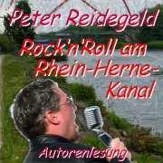 Cover-Bild zum Titel 'Rock'n'Roll am Rhein-Herne-Kanal' von 'Peter Reidegeld'