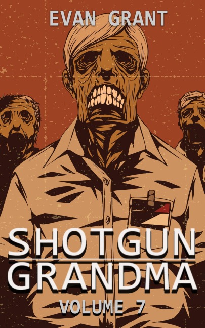 Shotgun Grandma: Volume 7 - Evan Grant