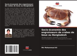 Cover-Bild zum Titel 'Socio-économie des engraisseurs de crabes de boue au Bangladesh' von 'Mir Mohammad Ali'