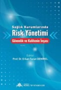 Cover-Bild zum Titel 'Saglik Kurumlarinda Risk Yönetimi - Güvenlik ve Kalitenin Insasi' von 'Erkan Turan Demirel'