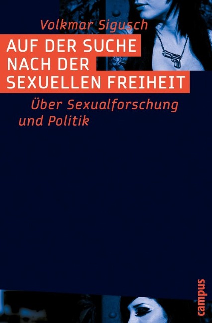 Auf der Suche nach der sexuellen Freiheit - Volkmar Sigusch