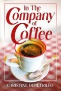 Cover-Bild zum Titel 'In the Company of Coffee' von 'Christine Depetrillo'